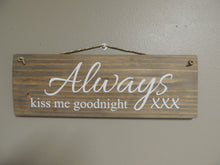 Always Kiss me goodnight xxx sign in driftwood