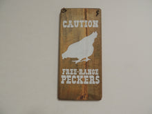 Caution Free Range Chickens Sign