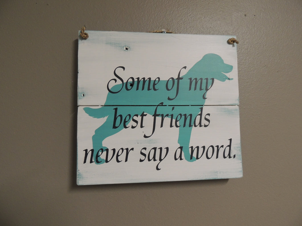 Some of my Best Friends - Rottweiler